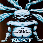 Reset: No Worries