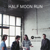 Half Moon Run: Spotify Sessions