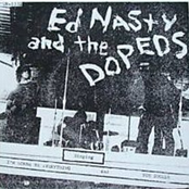 Ed Nasty And The Dopeds