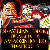 BRAZILIAN DRUG DEALER 3/AVIÃOZINHO DO TRÁFICO 3