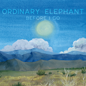 Ordinary Elephant: Before I Go