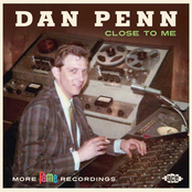 Dan Penn: Close To Me: More Fame Recordings