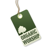 Organic Worship