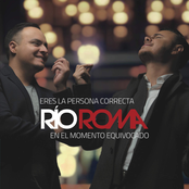 Rio Roma: Eres la Persona Correcta en el Momento Equivocado