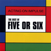 acting on impulse: the best of five or six