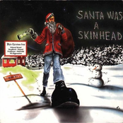 Santa Was A Skinhead