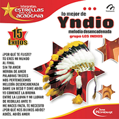 Los Mejor De Yndio "Melodia Desencadenad