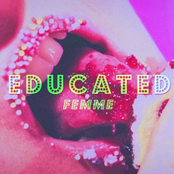 Educated by Femme