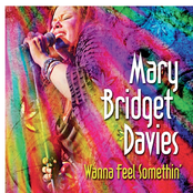 Mary Bridget Davies: Wanna Feel Somethin'