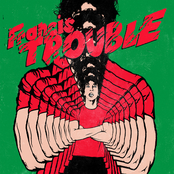 Albert Hammond Jr: Francis Trouble