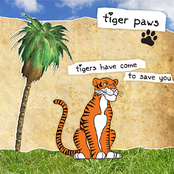 Tigers have come to save you