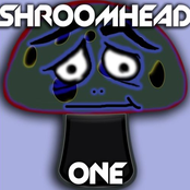 shroomhead one