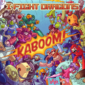 I Fight Dragons: KABOOM!