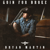 Bryan Martin: Goin For Broke