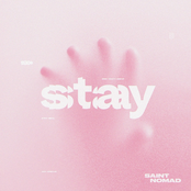 Saint Nomad: Stay