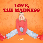 Cate: Love, the Madness