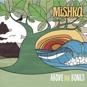 Above The Bones by Mishka