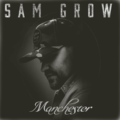 Sam Grow: Manchester