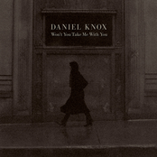 Daniel Knox: Won't You Take Me with You