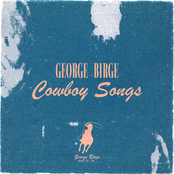 George Birge: Cowboy Songs