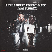 2 Trill Not to Keep My Glock Inna Slums