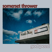 Somerset Thrower: Godspeed