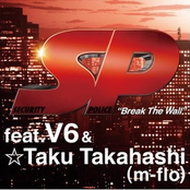SP”Break The Wall” feat.V6 ＆ ☆Taku Takahashi(m-flo)