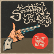 Trent Cowie Band: Something To Say