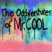 The Oddventures Of Mr. Cool
