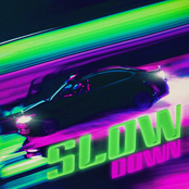 Slow Down