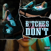 Bitches Don't Like Me