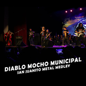 Diablo Mocho Municipal (San Juanito Metal Medley)