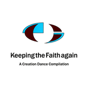 Keeping The Faith Again - A Creation Dance Compilation