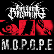 This Is Me Breathing: M.D.P.O.P.E