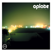 Opiate: Sometimes Ep