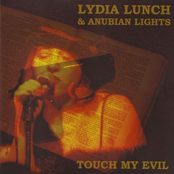 Touch My Evil by Lydia Lunch & Anubian Lights