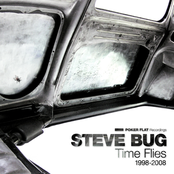 Time Flies (The Best Of Steve Bug 1999 to 2009)