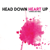 Head Down / Heart Up