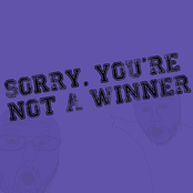 Sorry, You're Not A Winner
