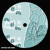 Piri & Tommy: on & on (Sammy Virji Remix)