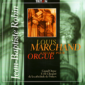 Marchand: L'œuvre pour Orgue