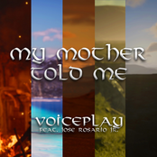 Voiceplay: My Mother Told Me