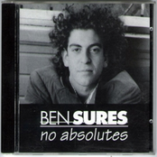 Ben Sures: No Absolutes