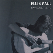 Say Something by Ellis Paul