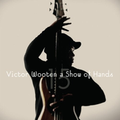 Victor Wooten: A Show of Hands 15