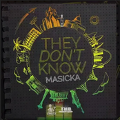 Masicka: They Don't Know