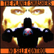 Planet Smashers: No Self Control