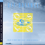 Off Balance (Oslo 13 Does Not Exist - Oslo 13 Exists!)