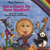 Can A Cherry Pie Wave Goodbye? by Hap Palmer