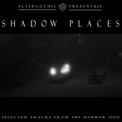 Shadow Places, Volume 1
